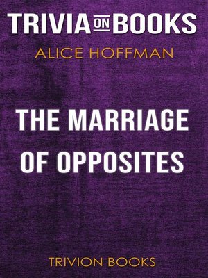 cover image of The Marriage of Opposites by Alice Hoffman (Trivia-On-Books)